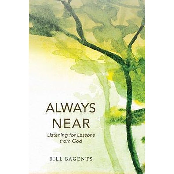 Always Near, Bill Bagents