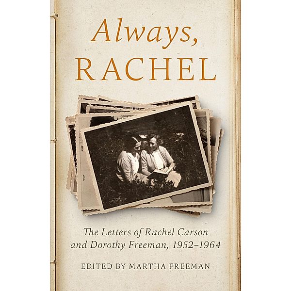 Always, Rachel, Rachel Carson, Dorothy E. Freeman