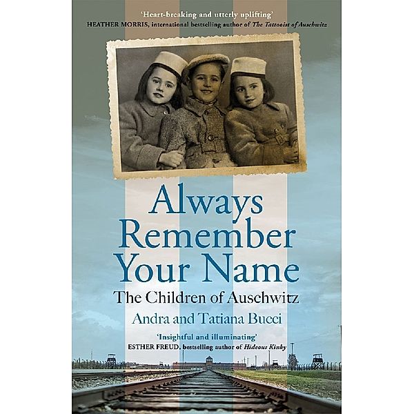 Always Remember Your Name, Andra & Tatiana Bucci