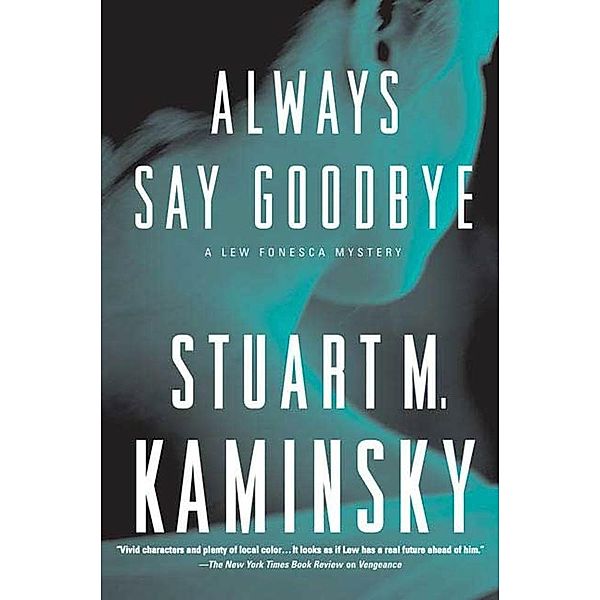 Always Say Goodbye / Lew Fonesca Bd.5, Stuart M. Kaminsky