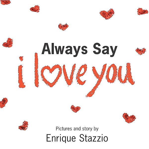 Always Say I Love You, Enrique Stazzio