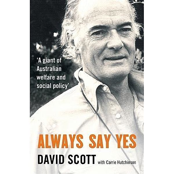 Always Say Yes, David Scott