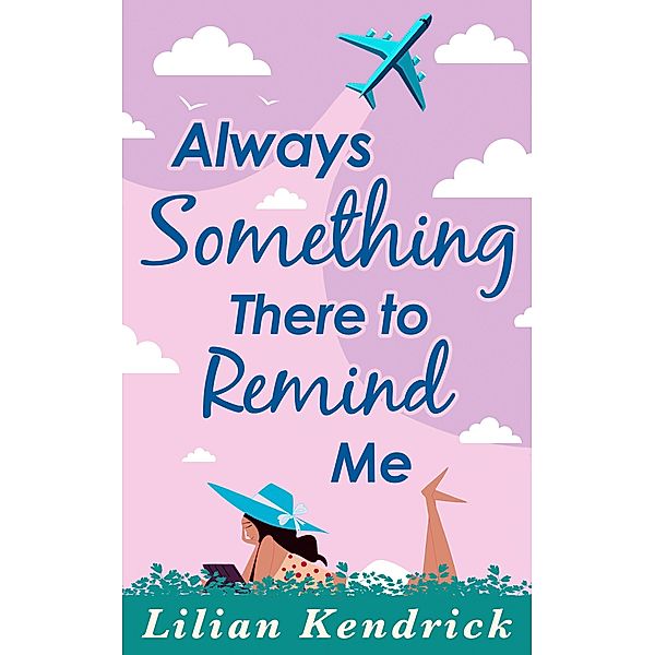 Always Something There To Remind Me, Lilian Kendrick