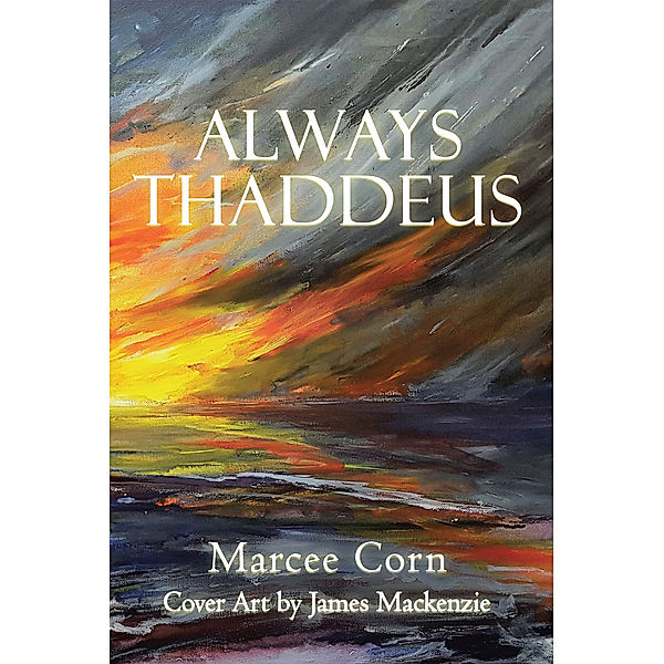 Always Thaddeus, Marcee Corn