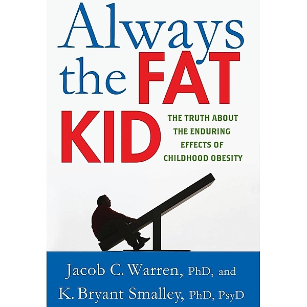 Always the Fat Kid, Jacob C. Warren, K. Bryant Smalley