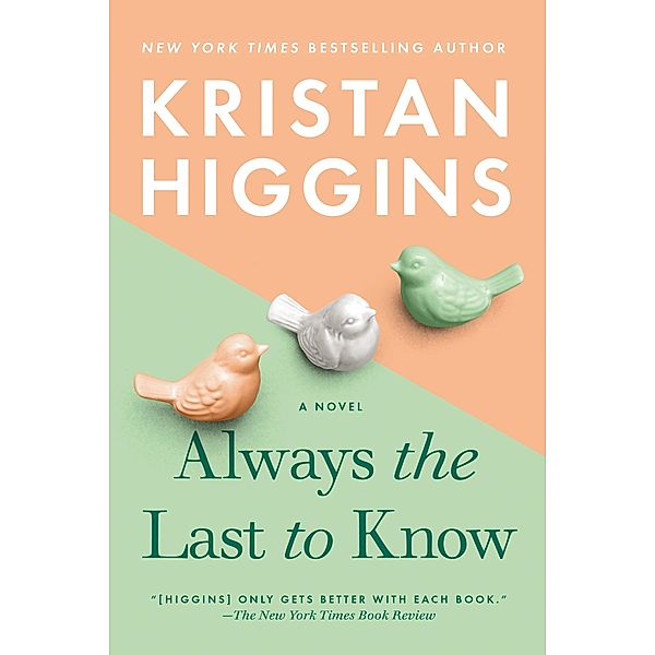 Always the Last to Know, Kristan Higgins