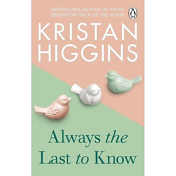 Always the Last to Know, Kristan Higgins