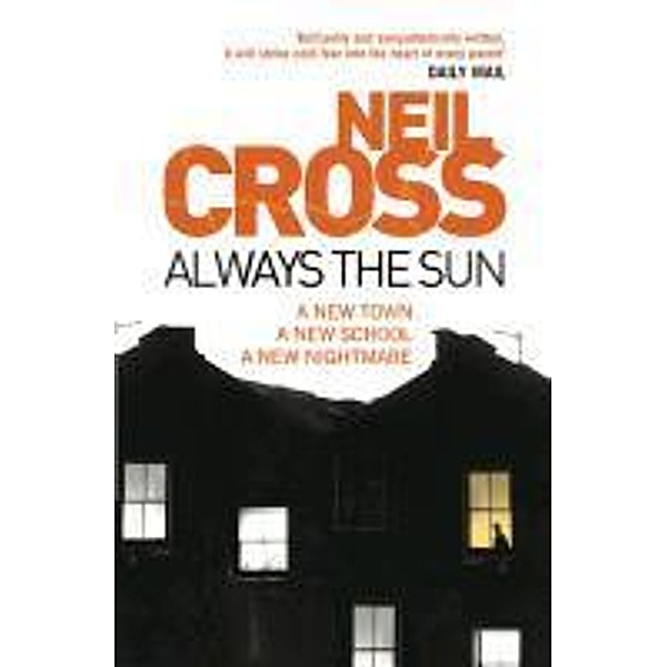 Always the Sun, Neil Cross