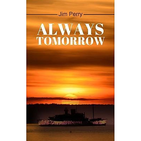 Always Tomorrow, Jim Perry
