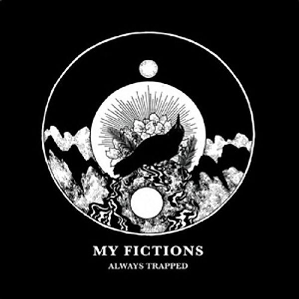 Always Trapped, My Fictions