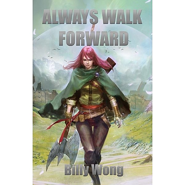 Always Walk Forward, Billy Wong