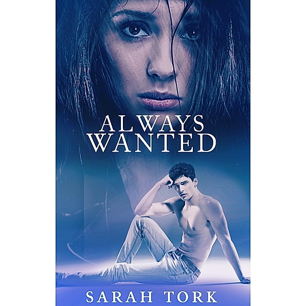 Always Wanted (Xander Barns Series) / Sarah Tork, Sarah Tork