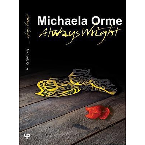 Always Wright / U P Publications Ltd, Michaela Orme