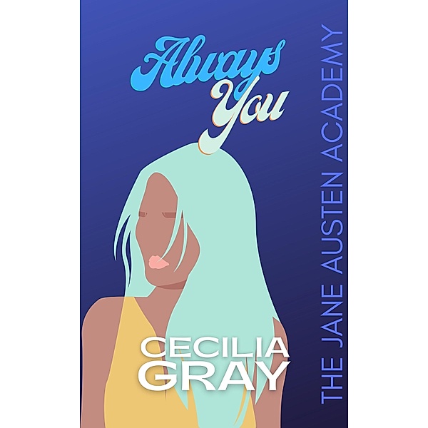 Always You, Cecilia Gray