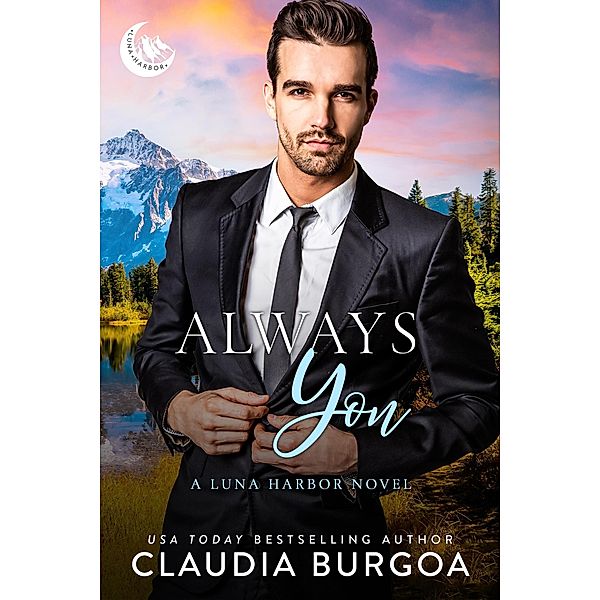 Always You (Luna Harbor, #3) / Luna Harbor, Claudia Burgoa