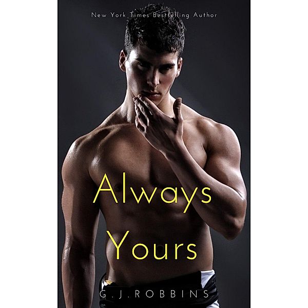 Always Yours, G. J. Robbins