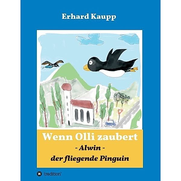 Alwin, der fliegende Pinguin, Erhard Kaupp