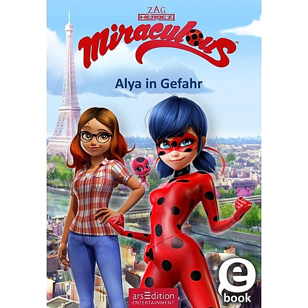 Alya in Gefahr / Miraculous Bd.3, Barbara Neeb