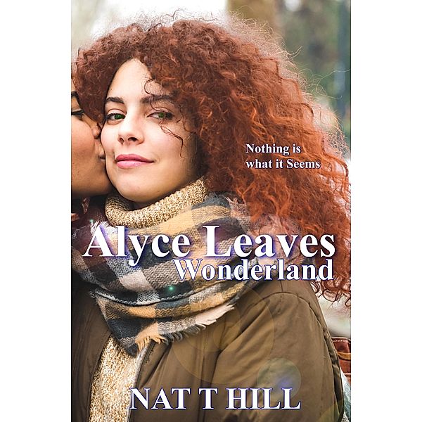 Alyce Leaves Wonderland, Nataisha T Hill