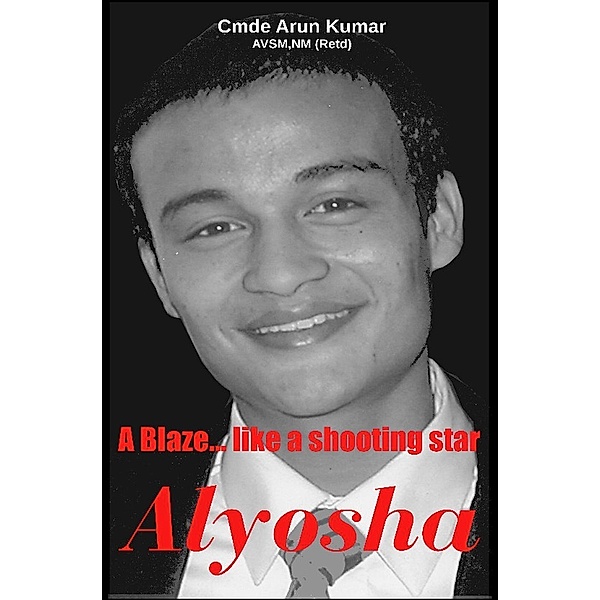 Alyosha, Arun Kumar