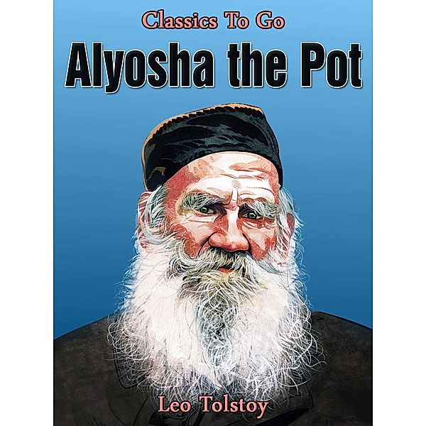 Alyosha the Pot, Leo Tolstoy