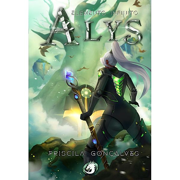 Alys: Elemento Infinito - Volume 3 / Alys Bd.3, Priscila Gonçalves