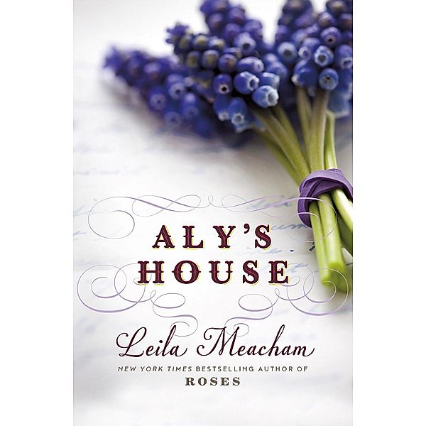 Aly's House, Leila Meacham