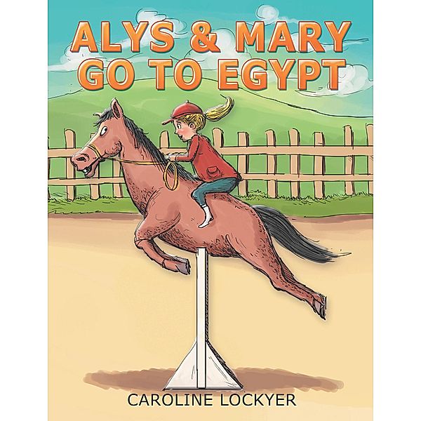 Alys & Mary Go to Egypt, Caroline Lockyer