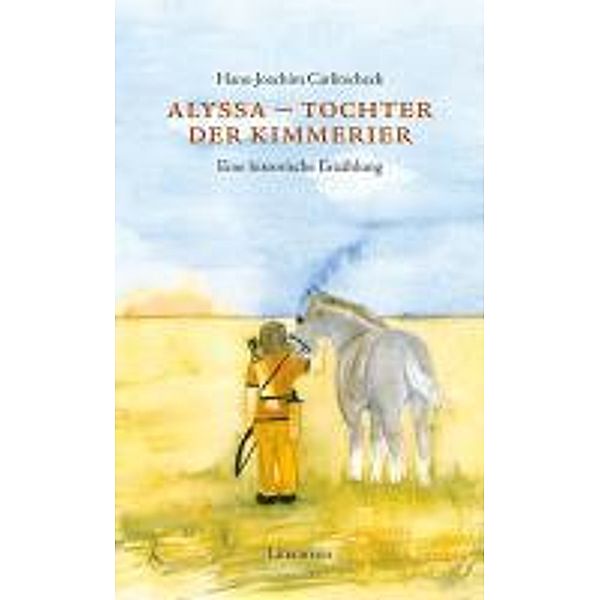 Alyssa - Tochter der Kimmerier, Hans-Joachim Carlitscheck