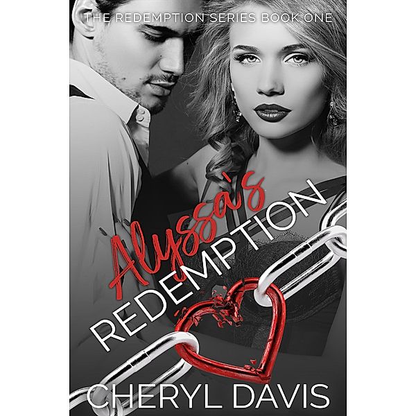 Alyssa's Redemption (The Redemption Series, #1), Cheryl Davis