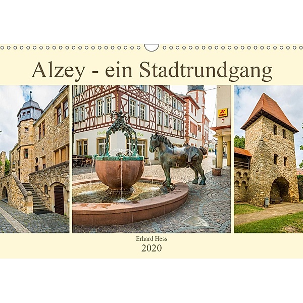 Alzey - ein Stadtrundgang (Wandkalender 2020 DIN A3 quer), Erhard Hess