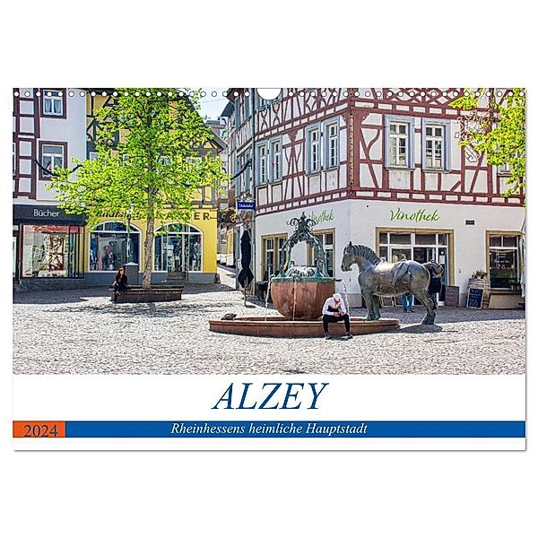 Alzey - Rheinhessens heimliche Hauptstadt (Wandkalender 2024 DIN A3 quer), CALVENDO Monatskalender, Thomas Bartruff