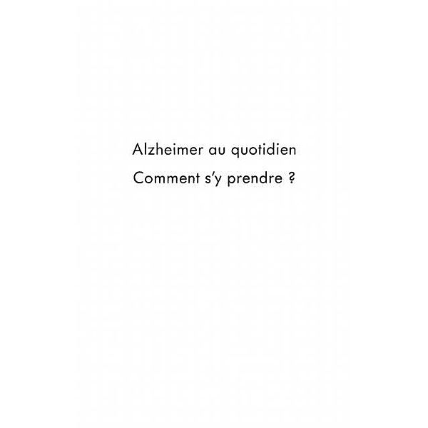 Alzheimer au quotidien - comment s'y pre / Hors-collection, Moussa Lebkiri
