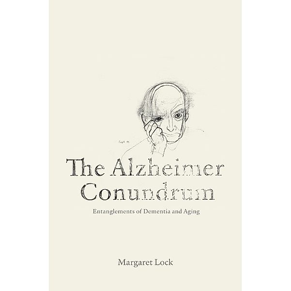 Alzheimer Conundrum, Margaret Lock