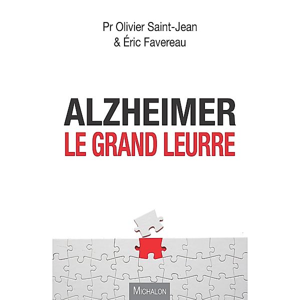 Alzheimer, le grand leurre, Saint-Jean Olivier Saint-Jean