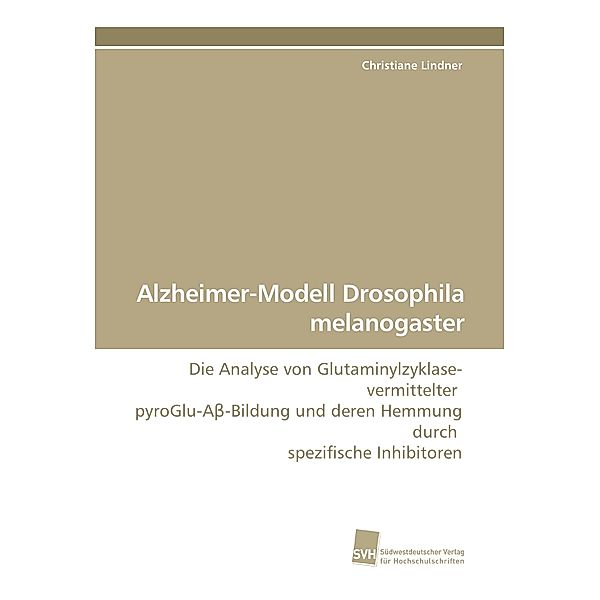 Alzheimer-Modell Drosophila melanogaster, Christiane Lindner