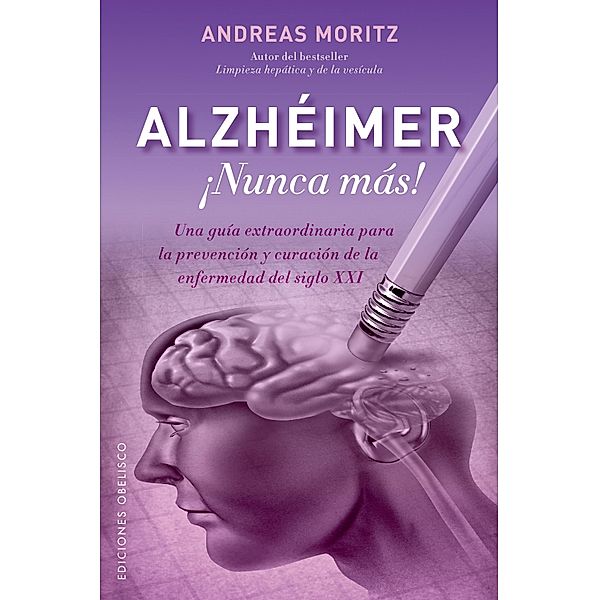 Alzhéimer ¡Nunca más!, Andreas Moritz