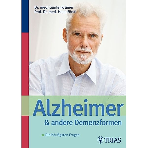 Alzheimer und andere Demenzformen, Hans Förstl, Günter Krämer