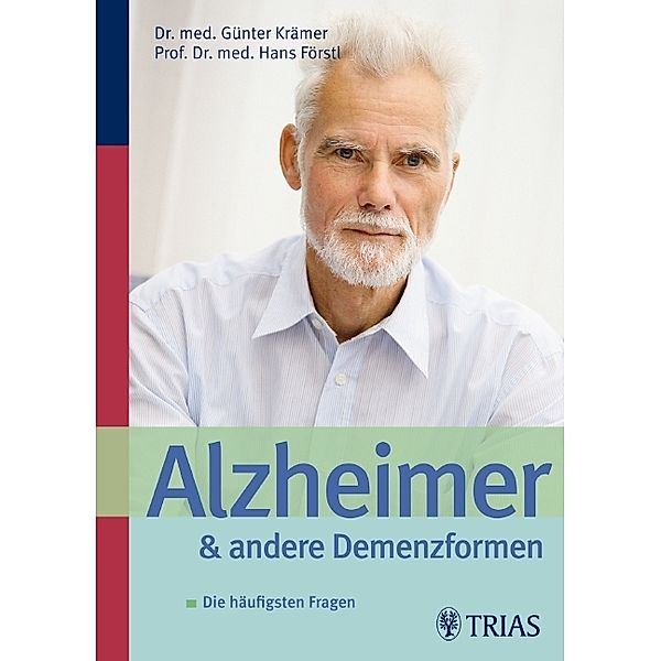 Alzheimer und andere Demenzformen, Hans Förstl, Günter Krämer