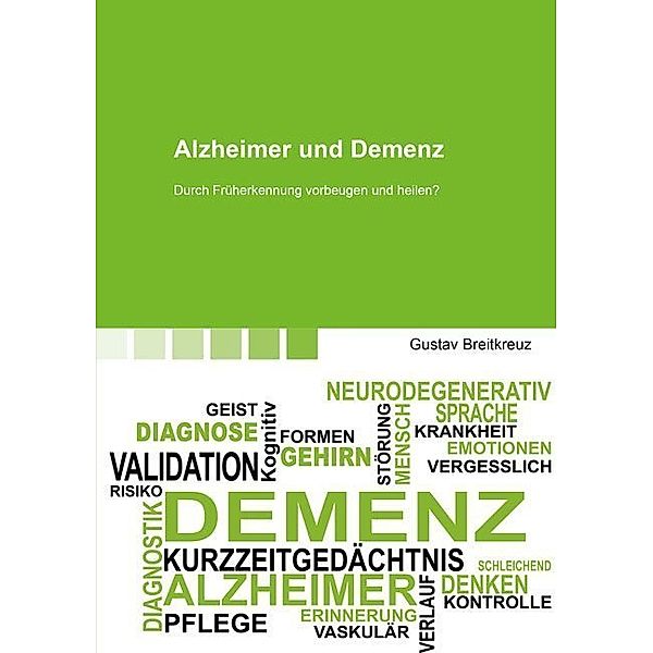 Alzheimer und Demenz, Gustav Breitkreuz