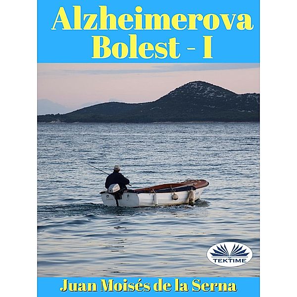 Alzheimerova Bolest - I, Juan Moisés de La Serna