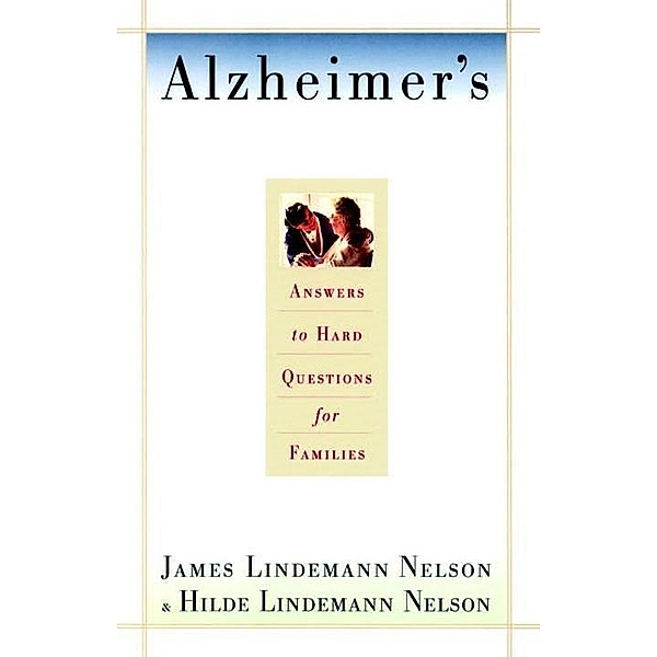 Alzheimer's, James Lindemann Nelson, Hilde Lindemann Nelson