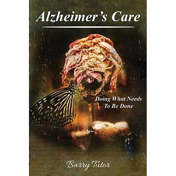 Alzheimer's Care / TOPLINK PUBLISHING, LLC, Barry Tutor