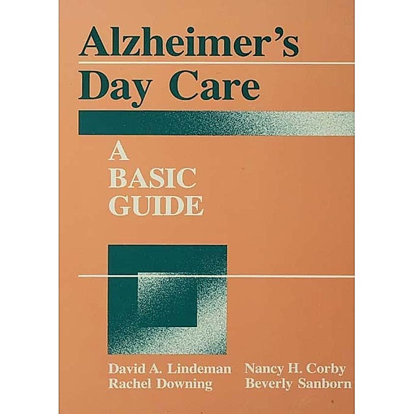 Alzheimer's Day Care, David A. Linderman, Nancy H. Corby, Rachel Downing, Beverly Sanborn