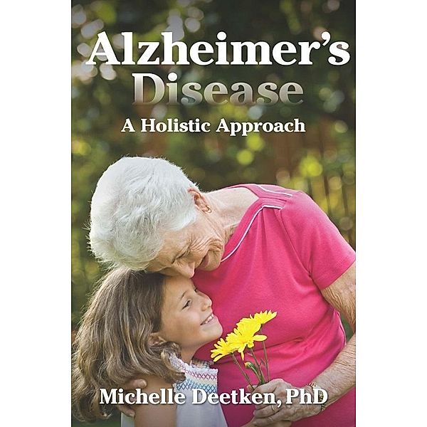 Alzheimer's Disease, Michelle Deetken