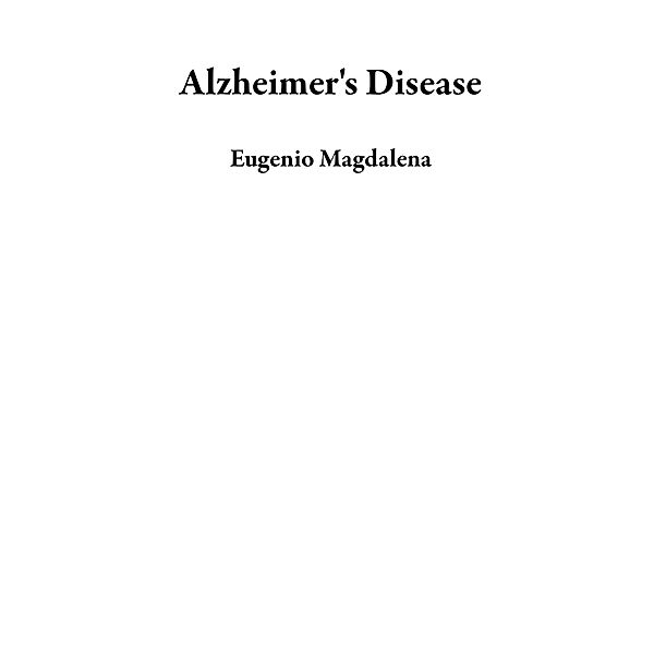 Alzheimer's Disease, Eugenio Magdalena