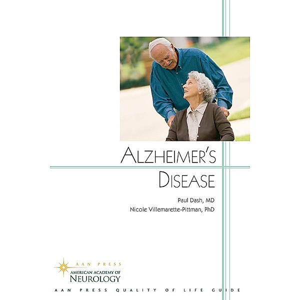 Alzheimer's Disease / American Academy of Neurology Press Quality of Life Guides, Paul Dash, Nicole Villemarette-Pitman