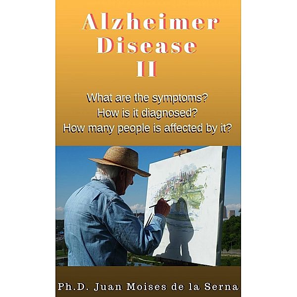 Alzheimer´s Disease II, Juan Moises de la Serna