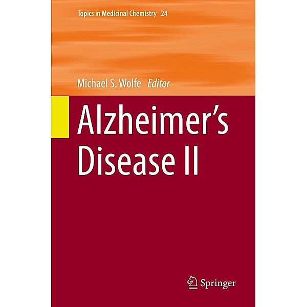 Alzheimer's Disease II / Topics in Medicinal Chemistry Bd.24