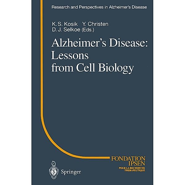 Alzheimer's Disease: Lessons from Cell Biology / Research and Perspectives in Alzheimer's Disease